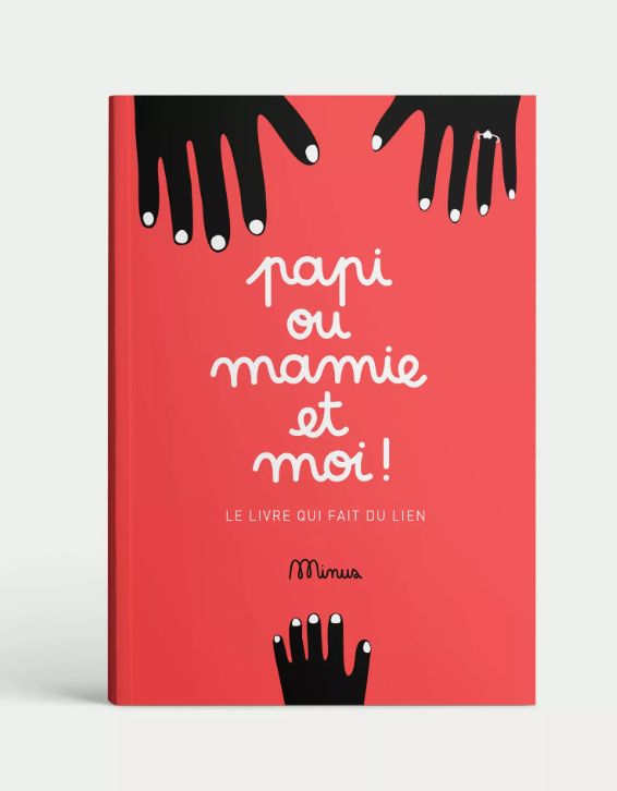 PAPI OU MAMIE ET MOI - Le livre qui fait du lien